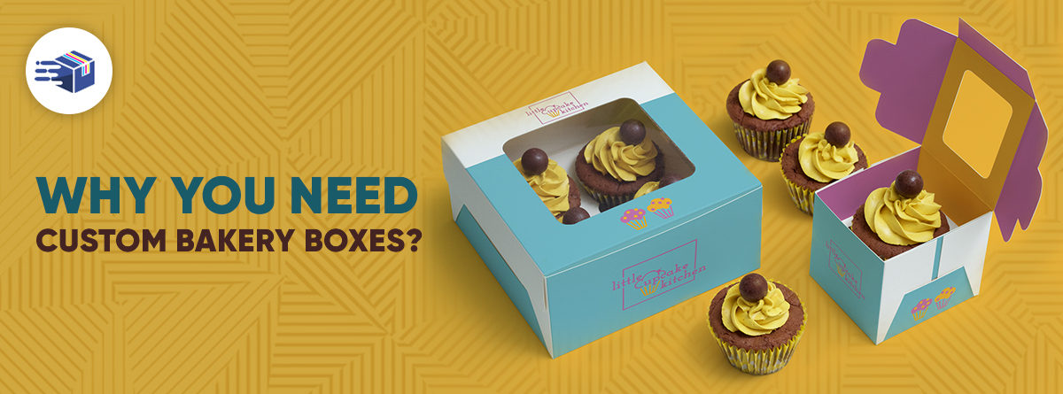 Why You Need Custom Bakery Boxes?
