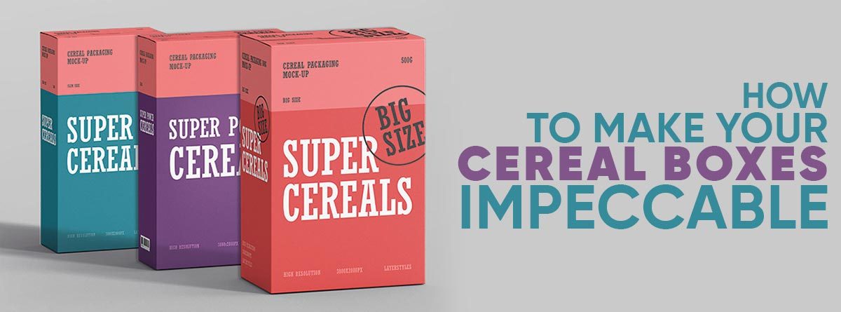 How Box Printing NYC Make Your Cereal Boxes Impeccable